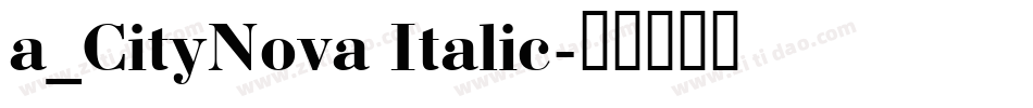 a_CityNova Italic字体转换